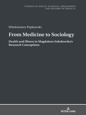 cover image of From Medicine to Sociology. Health and Illness in Magdalena Sokołowskas Research Conceptions